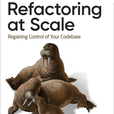 Sách Refactoring at Scale Regaining Control of Your Codebase
