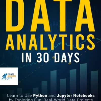 Sách Teach Yourself Data Analytics in 30 Days Learn to use Python and Jupyter Notebooks