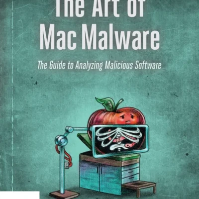 Sách The Art of Mac Malware The Guide to Analyzing Malicious Software