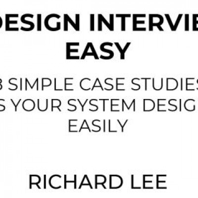 System Design Interview Made Easy