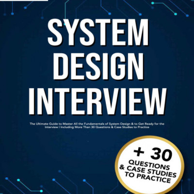 System Design Interview The Ultimate Guide to Master All the Fundamentals (Sách đen trắng)