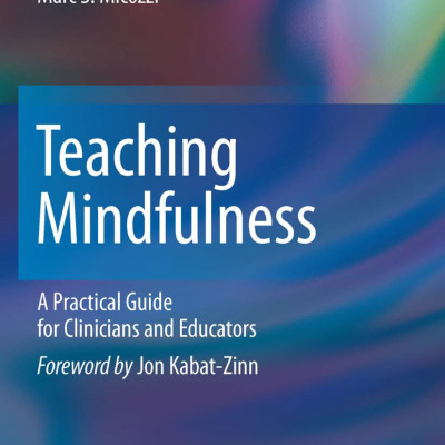 Sách Teaching Mindfulness A Practical Guide for Clinicians and Educators