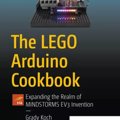 The LEGO Arduino Cookbook