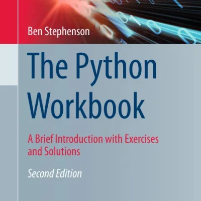 The Python Workbook A Brief Introduction with Exercises and Solutions - Hanoi Bookstore