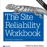 The Site Reliability Workbook Practical Ways to Implement SRE