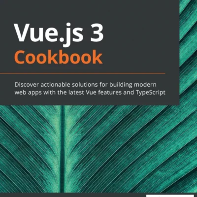 Vue.js 3 Cookbook